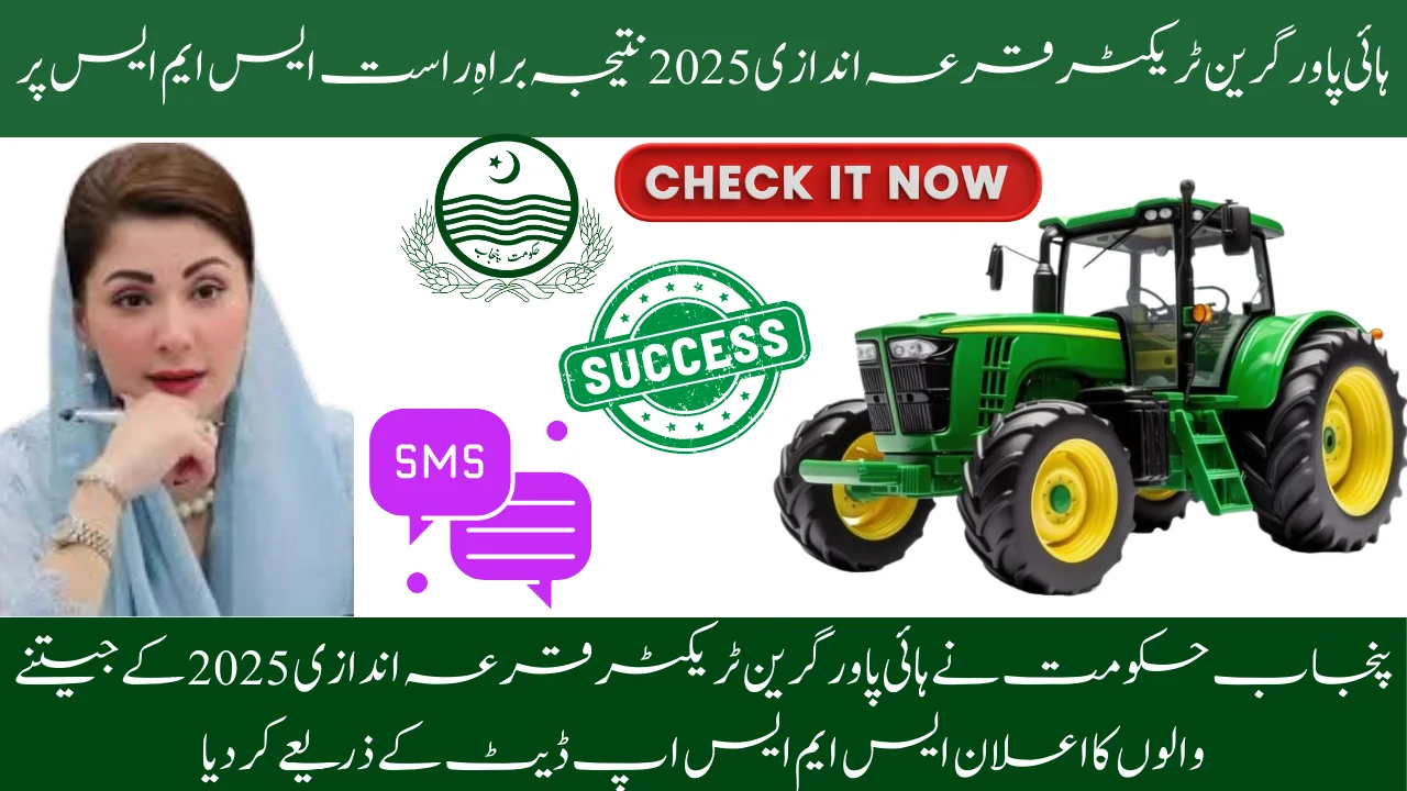 Punjab Govt Announces Winners of the High Power Green Tractor Qurandazi 2025 SMS Update